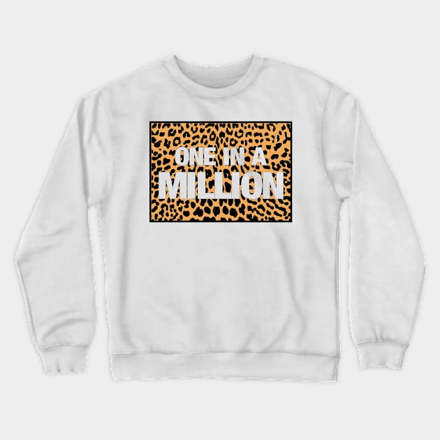 One in a Million Crewneck Sweatshirt by Mendi Art